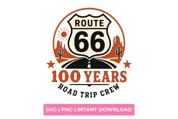 Route 66 Centennial Road Trip Crew SVG: A Creative Essential for Makers and Designers